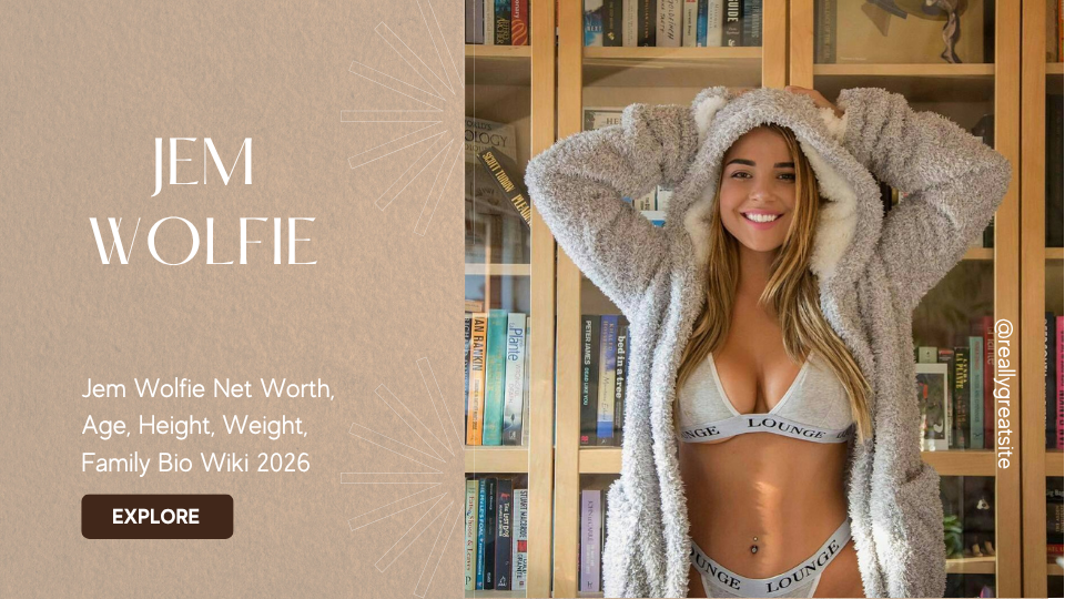 Jem Wolfie Net Worth, Age, Height, Weight, Family Bio Wiki 2026