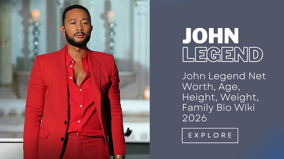 John Legend Net Worth, Age, Height, Weight, Family Bio Wiki 2026