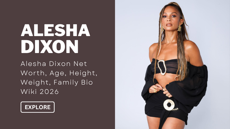 Alesha Dixon Net Worth, Age, Height, Weight, Family Bio Wiki 2026